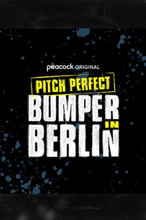 Идеальный голос: Бампер в Берлине (2022)