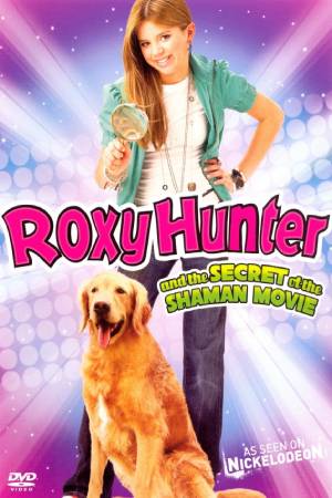 Рокси Хантер и секрет Шамана (2008)