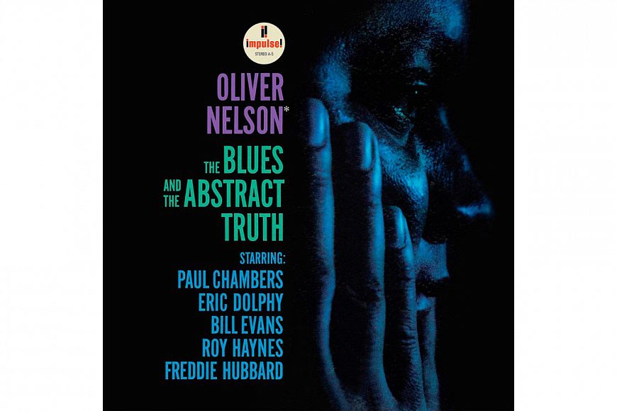3. Oliver Nelson – Blues and the Abstract Truth