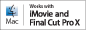 Works with iMovie and Final Cut Pro X