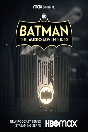 Бэтмен: Аудиоприключения (2021)