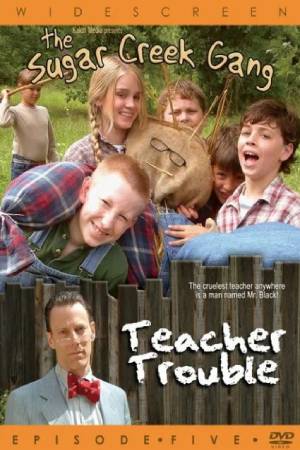 Шугар Крик: Проблемный учитель (2005)