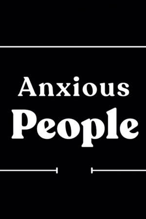 Тревожные люди (2021)