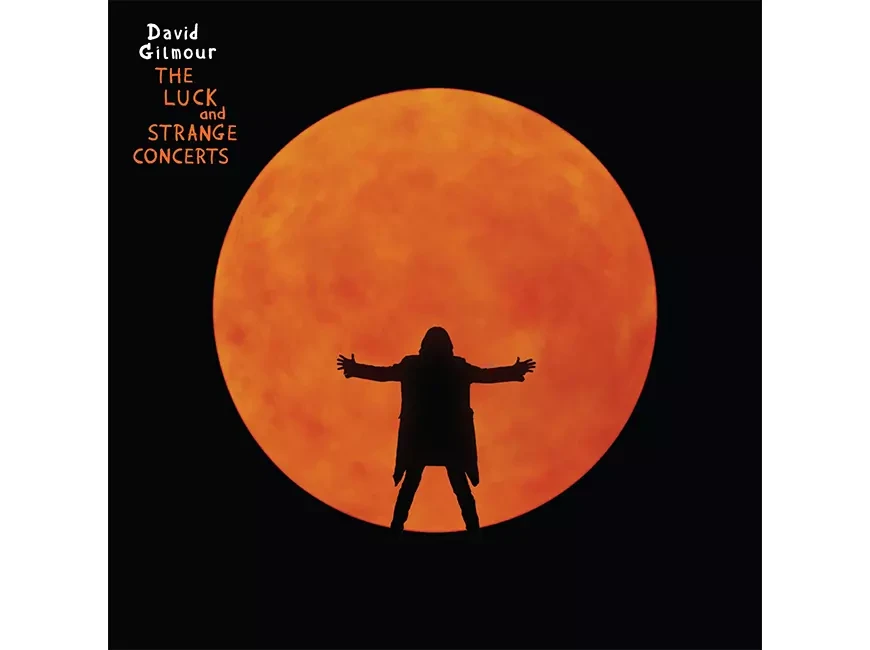 Концертный альбом David Gilmour: The Luck And Strange Concerts