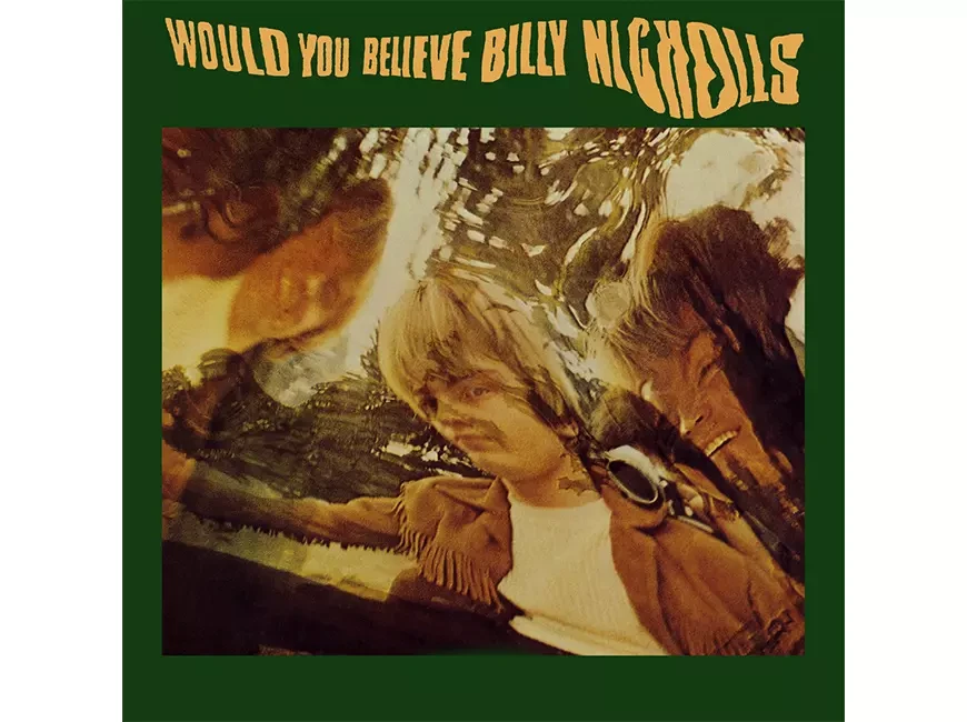 Альбом Would You Believe Билли Николлса (Billy Nicholls)
