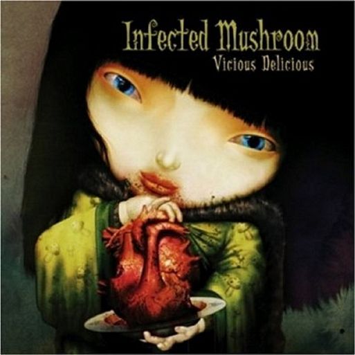 Infected Mushroom «Vicious Delicious»